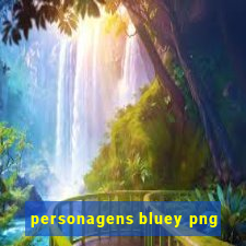 personagens bluey png